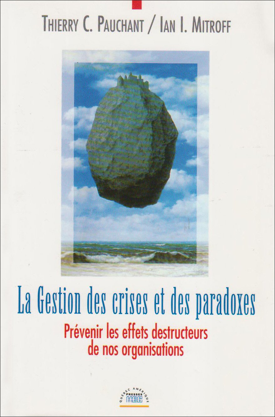 La gestion des crises et des parodoxes: Prévenir les effets destructeurs de nos organisations book