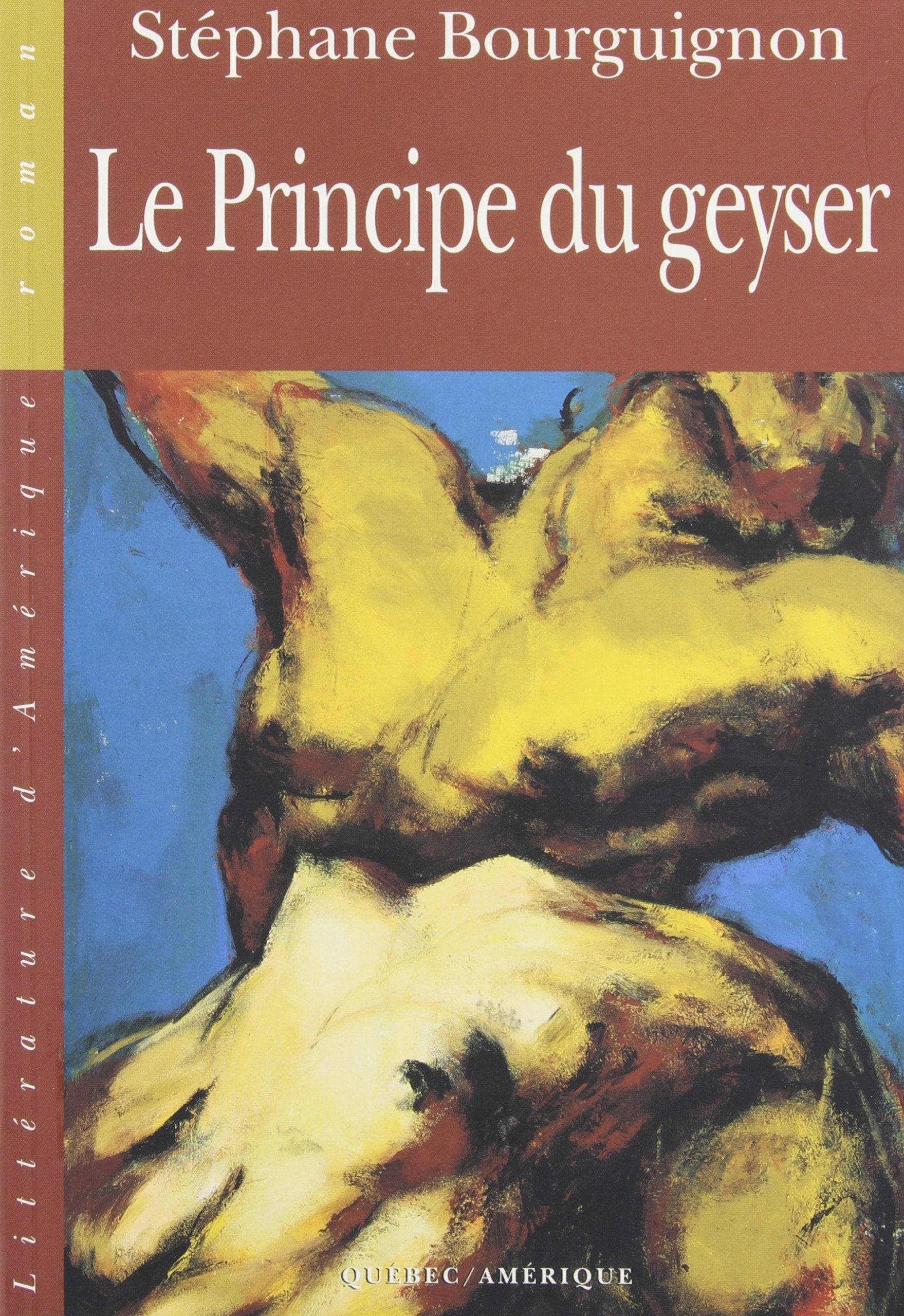 Le principe du geyser (Collection Litterature d'Amerique) (French Edition) Books