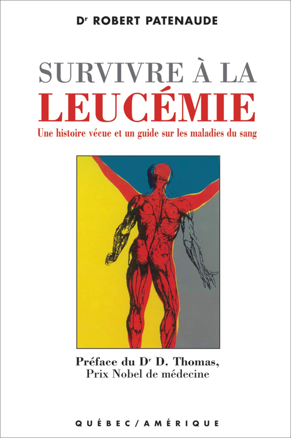 Survivre à la leucémie : une histoire vécue et un guide sur les maladies du sang book