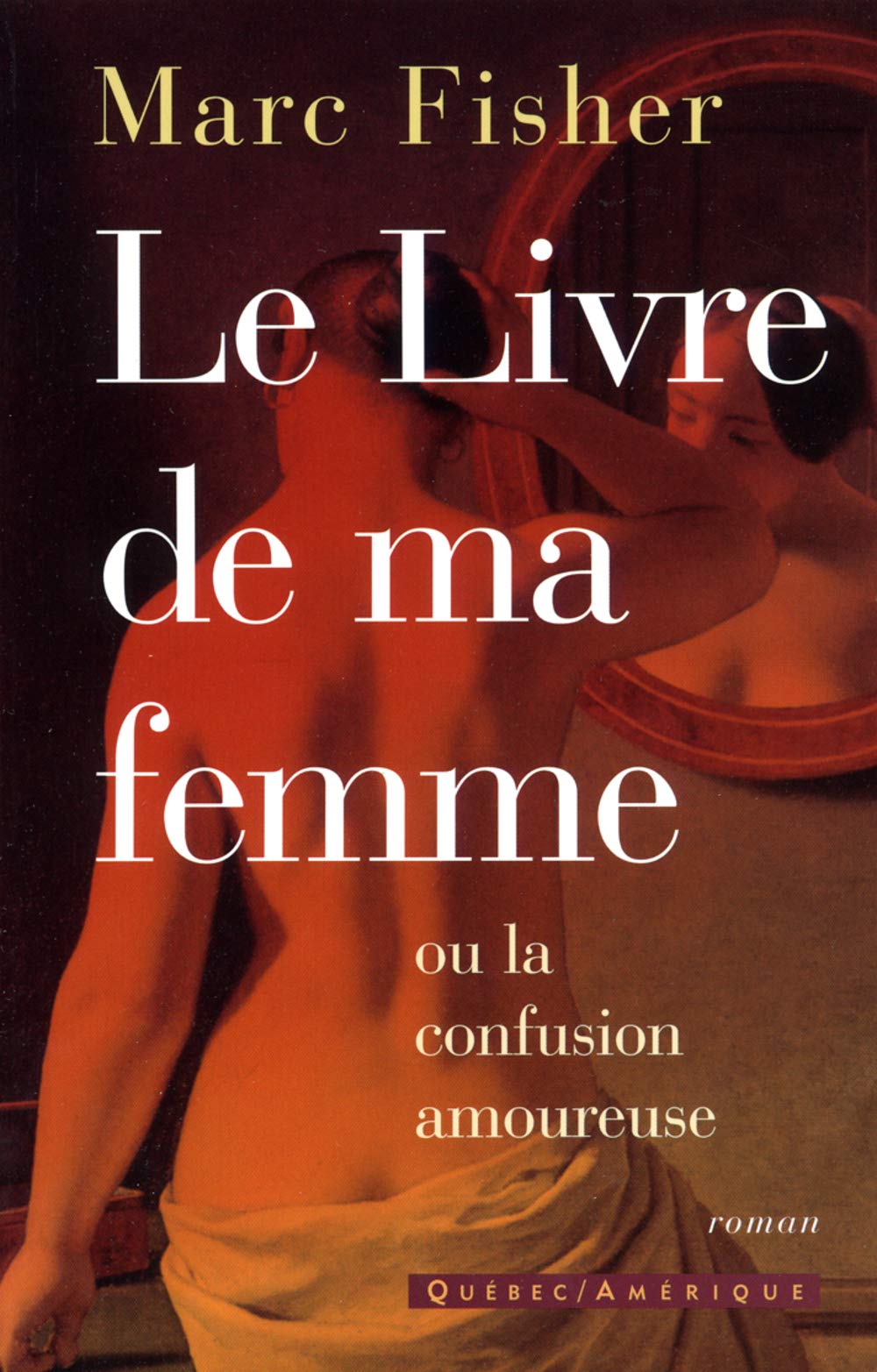 Le livre de ma femme ou la confusion amoureuse book