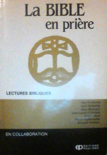 La Bible en prière (Lectures bibliques) book
