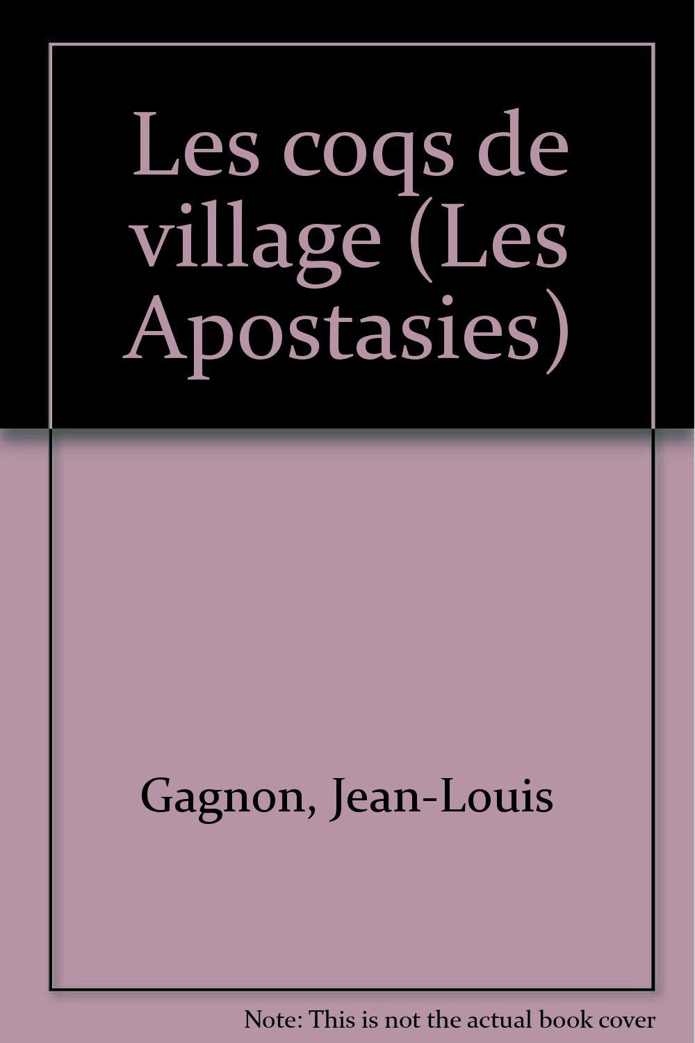 Les coqs de village (Les Apostasies) (French Edition) book