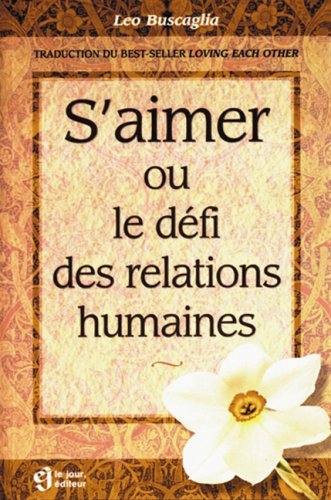 S'aimer ou le Défi des relations humaines Books