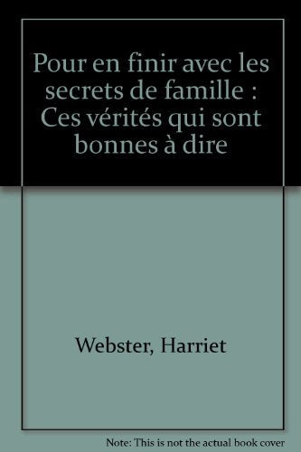 Pour en finir avec les secrets de famille: Ces vérités qui sont bonnes à dire book