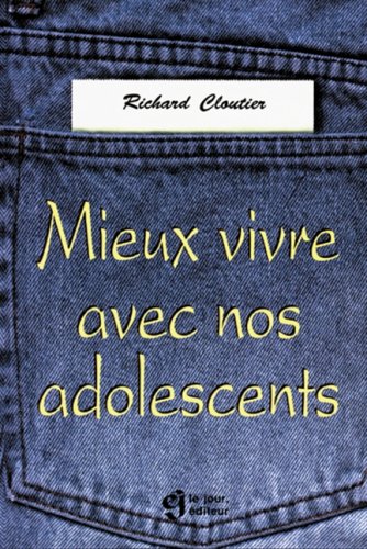 Mieux vivre avec nos adolescents book