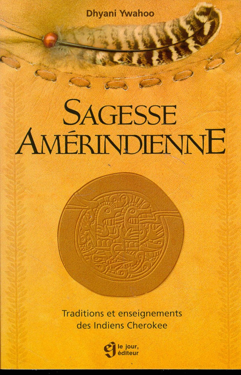 Sagesse amérindienne: Traditions et enseignements des Indiens Cherokee Religion & Esotericism
