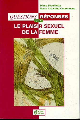 Questions réponses sur le plaisir sexuel de la femme book