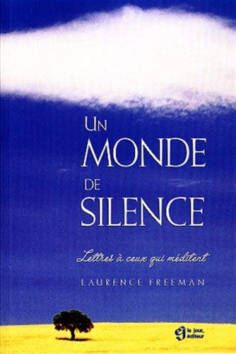 Un monde de silence - lettres à ceux qui méditent Books
