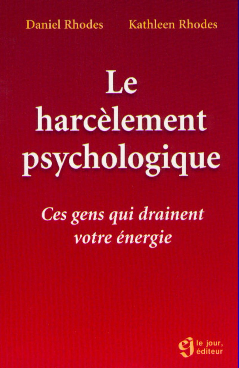 Le harcèlement psychologique : ces gens qui drainent votre énergie Lifestyle