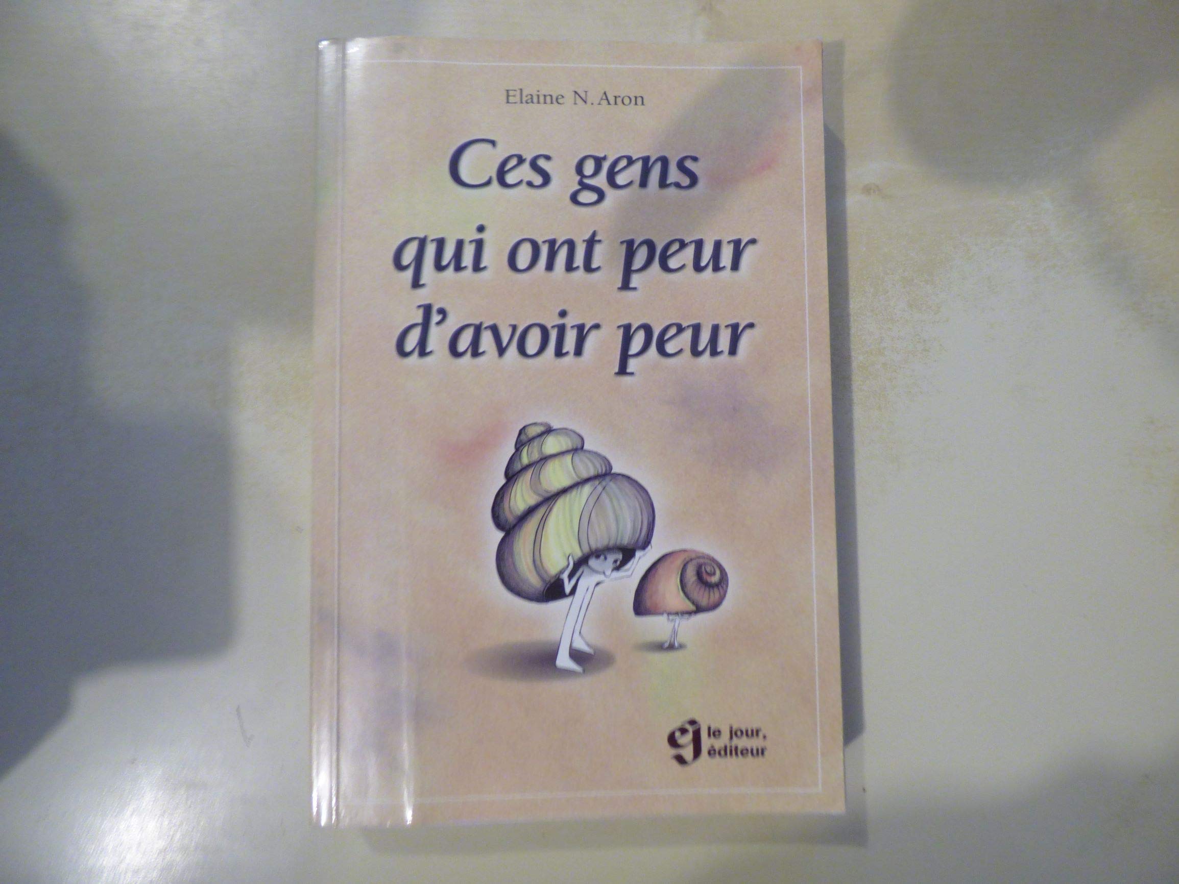 Ces Gens Qui Ont Peur D'Avoir Peur Books