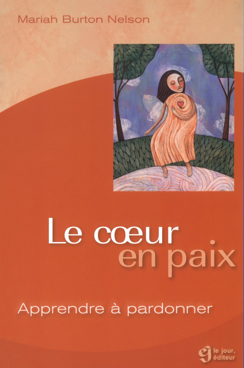 Le Coeur En Paix. Apprendre A Pardonner Books