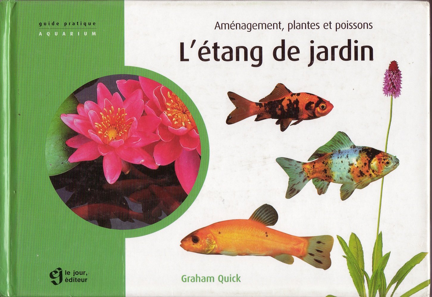 L'étang de jardin : Aménagement, plantes et poissons book