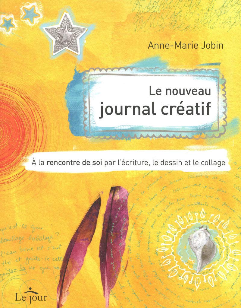 Le nouveau journal créatif - A la rencontre de soi par l'écriture, le dessin et le collage Hobbies & Crafts