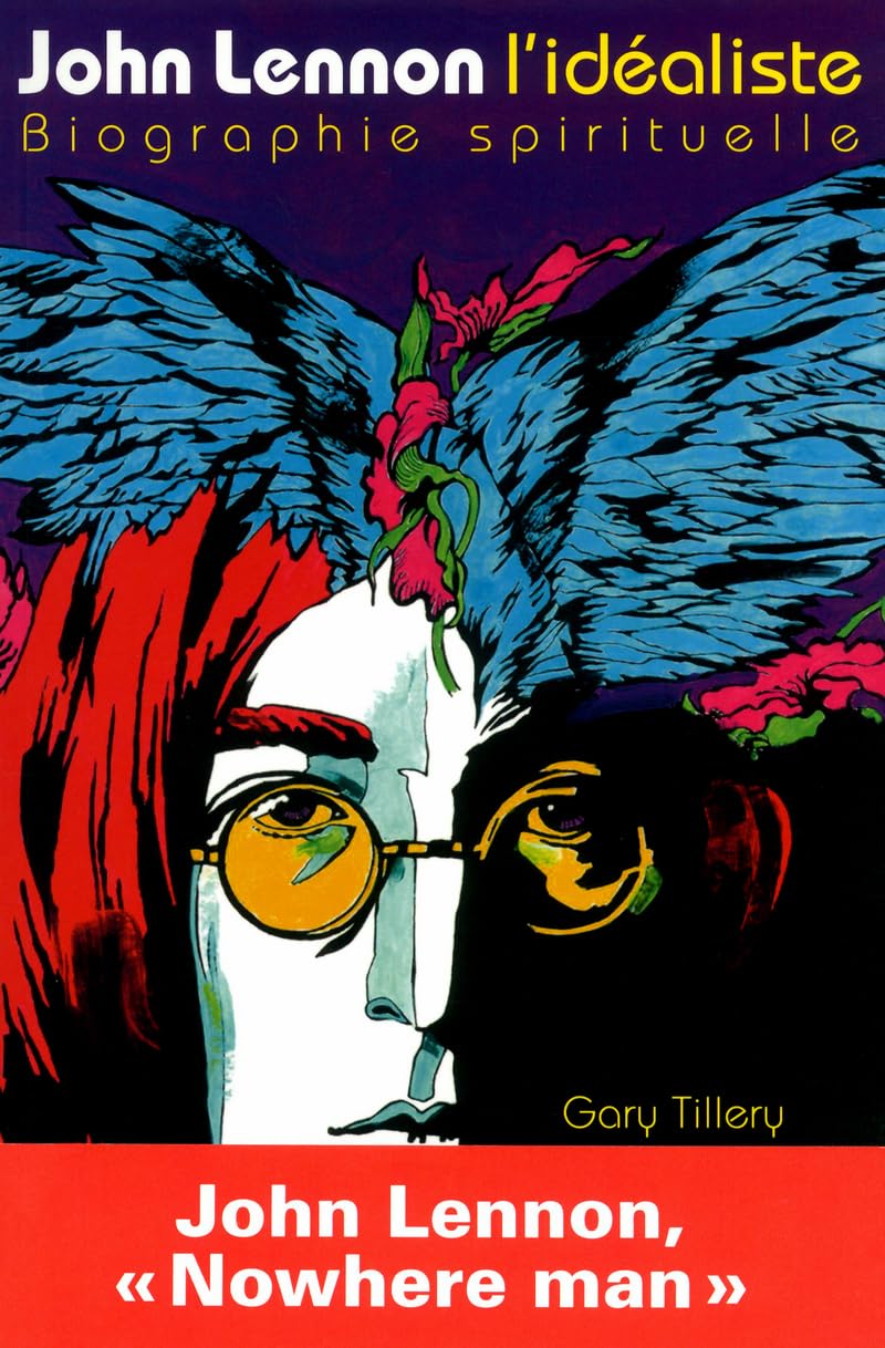 John Lennon l'idéaliste - Biographie spirituelle Essays & Short Stories