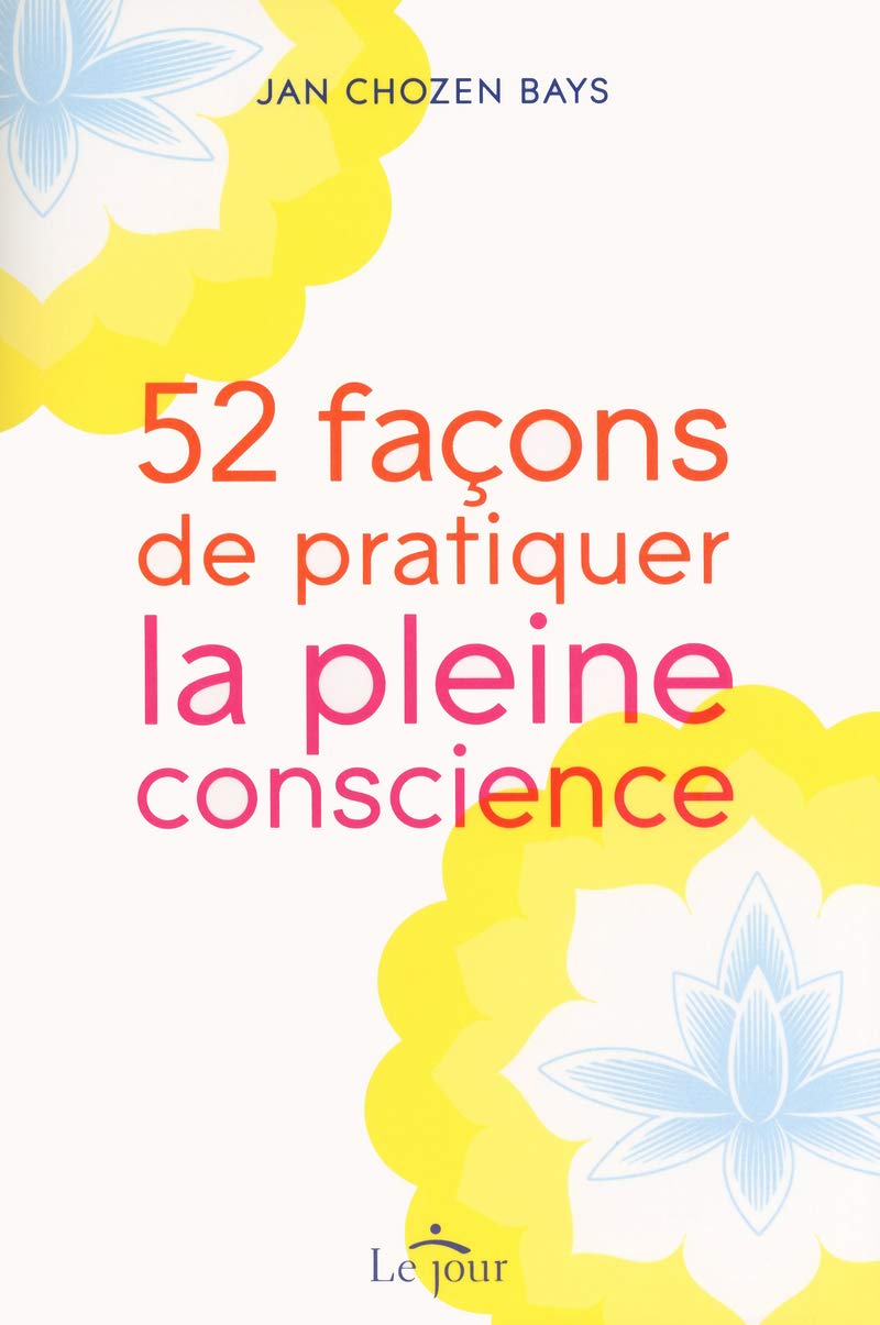52 façons de pratiquer la pleine conscience Religion & Esotericism