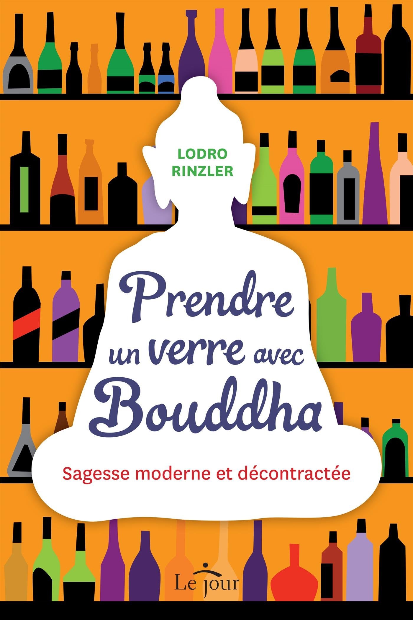 Prendre un verre avec Bouddha: Sagesse moderne et décontractée Religion & Esotericism