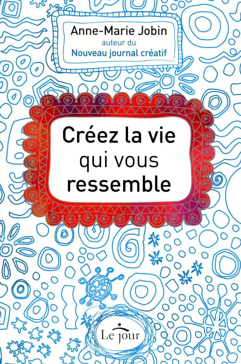 Créez la vie qui vous ressemble book