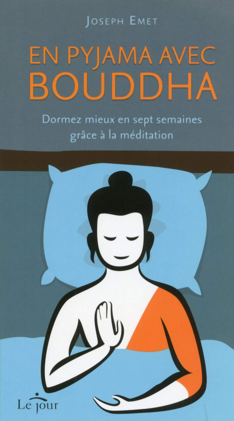 En pyjama avec Bouddha: Dormez mieux en sept semaines grâce à la méditation Lifestyle
