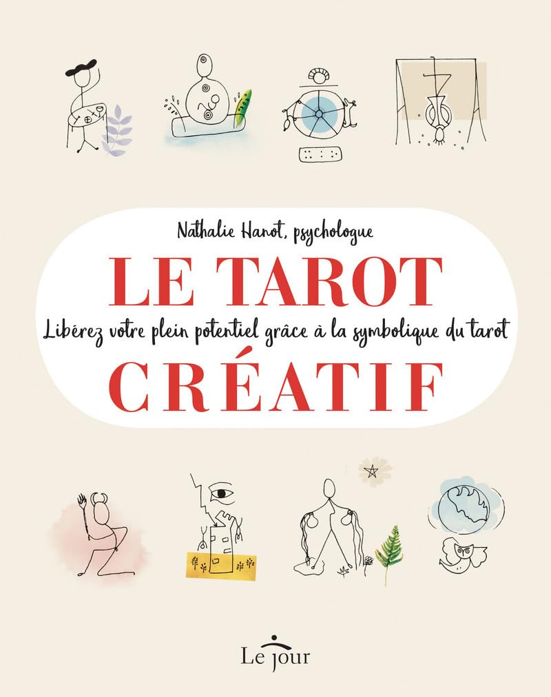 Le tarot créatif: Une méthode originale pour découvrir de nouvelles facettes de soi book