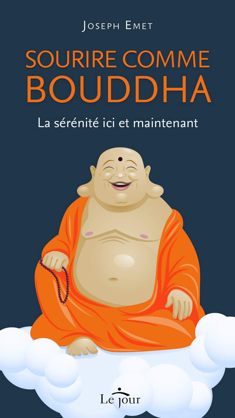 Sourire comme Bouddha: La sérénité ici et maintenant Religion & Esotericism
