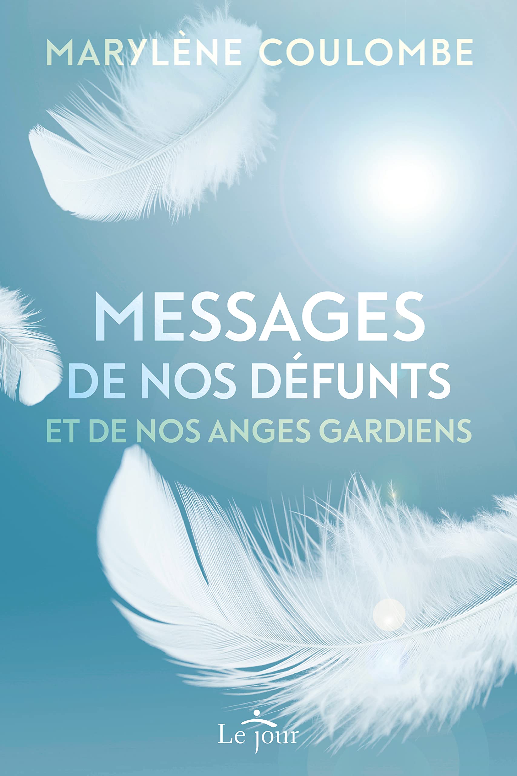 Messages de nos défunts et de nos anges gardiens book