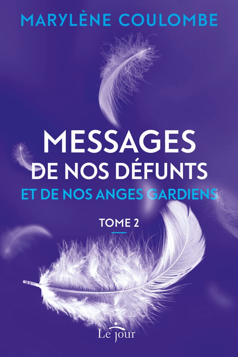 Messages de nos défunts et de nos anges gardiens- Tome 2 Religion & Esotericism