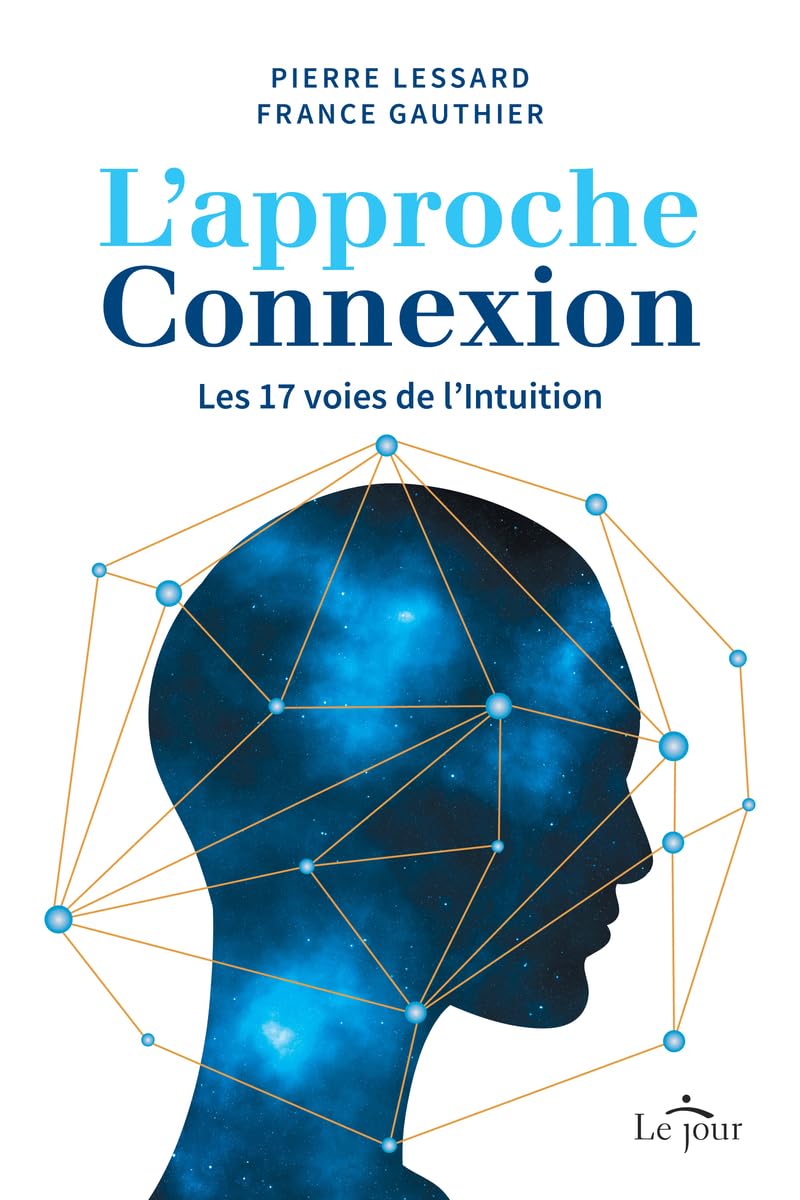 L'approche connexion - Les 17 voies de l'intuition Partnership & Love