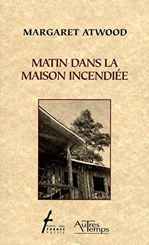 Matin dans la maison incendiée Poetry