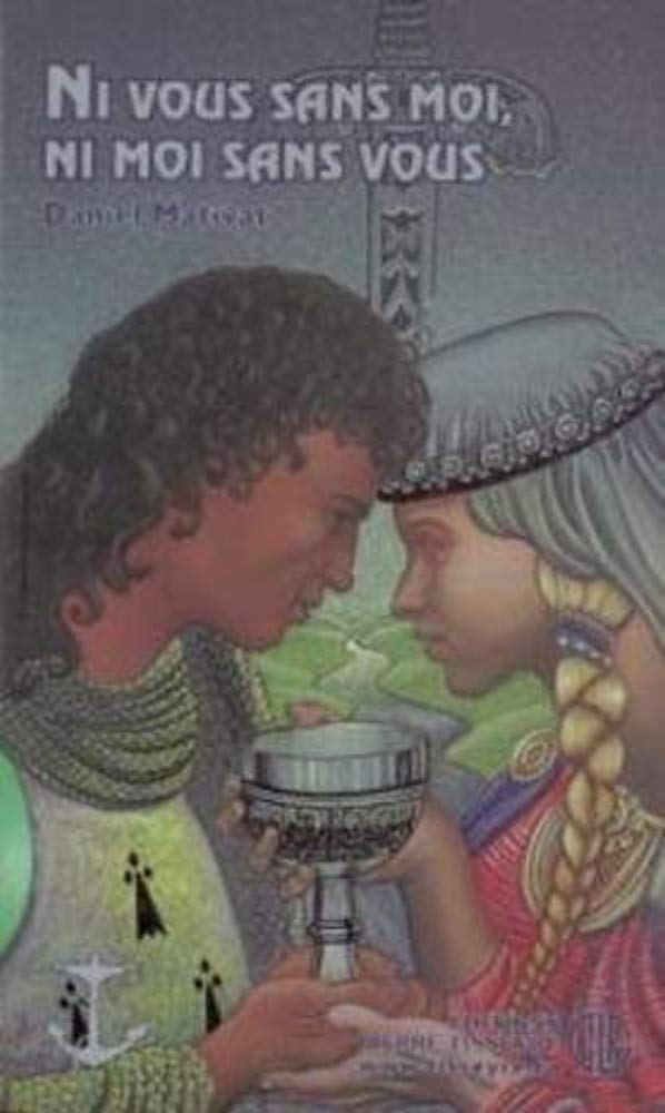 Ni Vous Sans Moi, Ni Moi Sans Vous : La Fabuleuse Histoire de Tristan et Iseut book