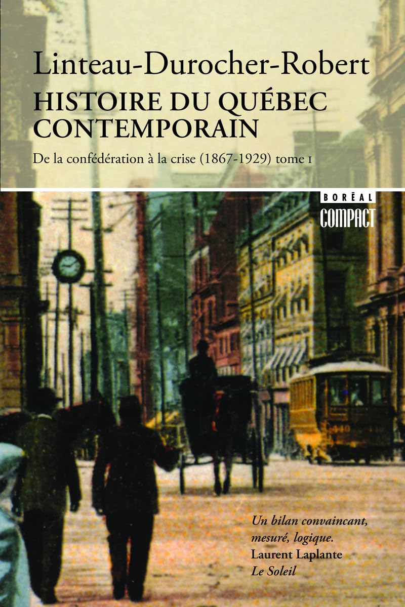 Histoire du Quebec Contemporain - tome 1 Politics & History