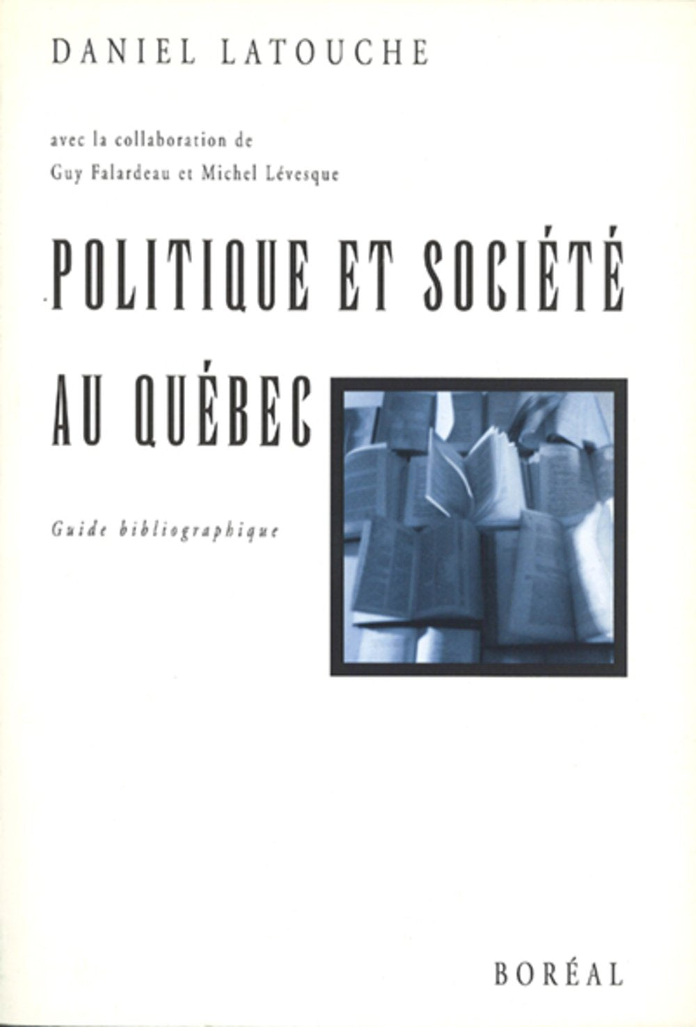 Politique et société au Québec: Guide bibliographique book