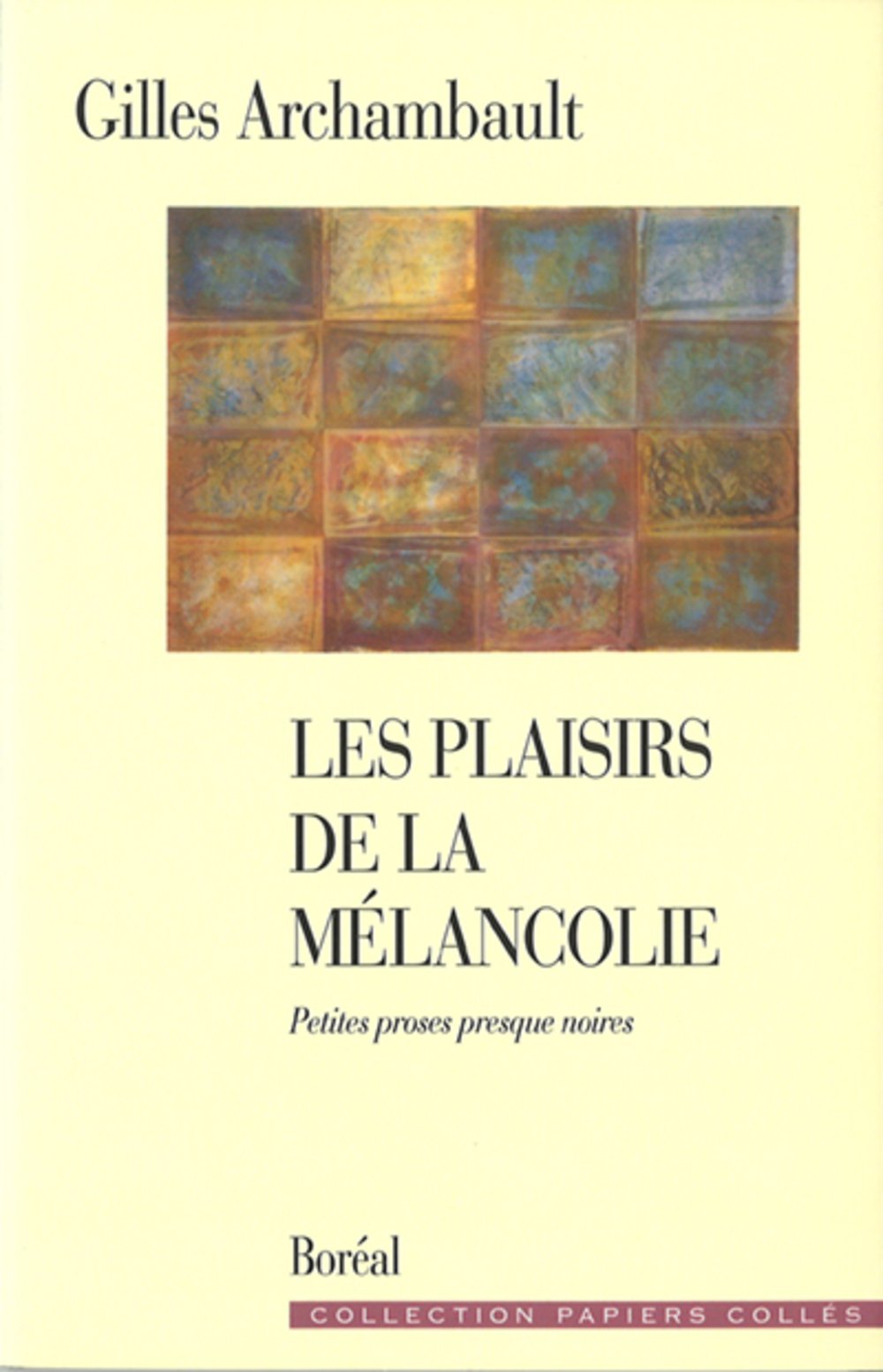 Les Plaisirs de la mélancolie. Petites proses presque noires book