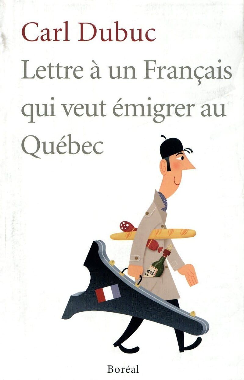 Lettre à un Français qui veut émigrer au Canada book