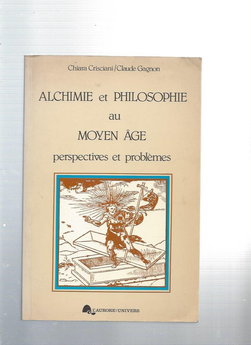 Alchimie et philosophie au Moyen Age: Perspectives et problemes (Etudes medievales) (French Edition) Books