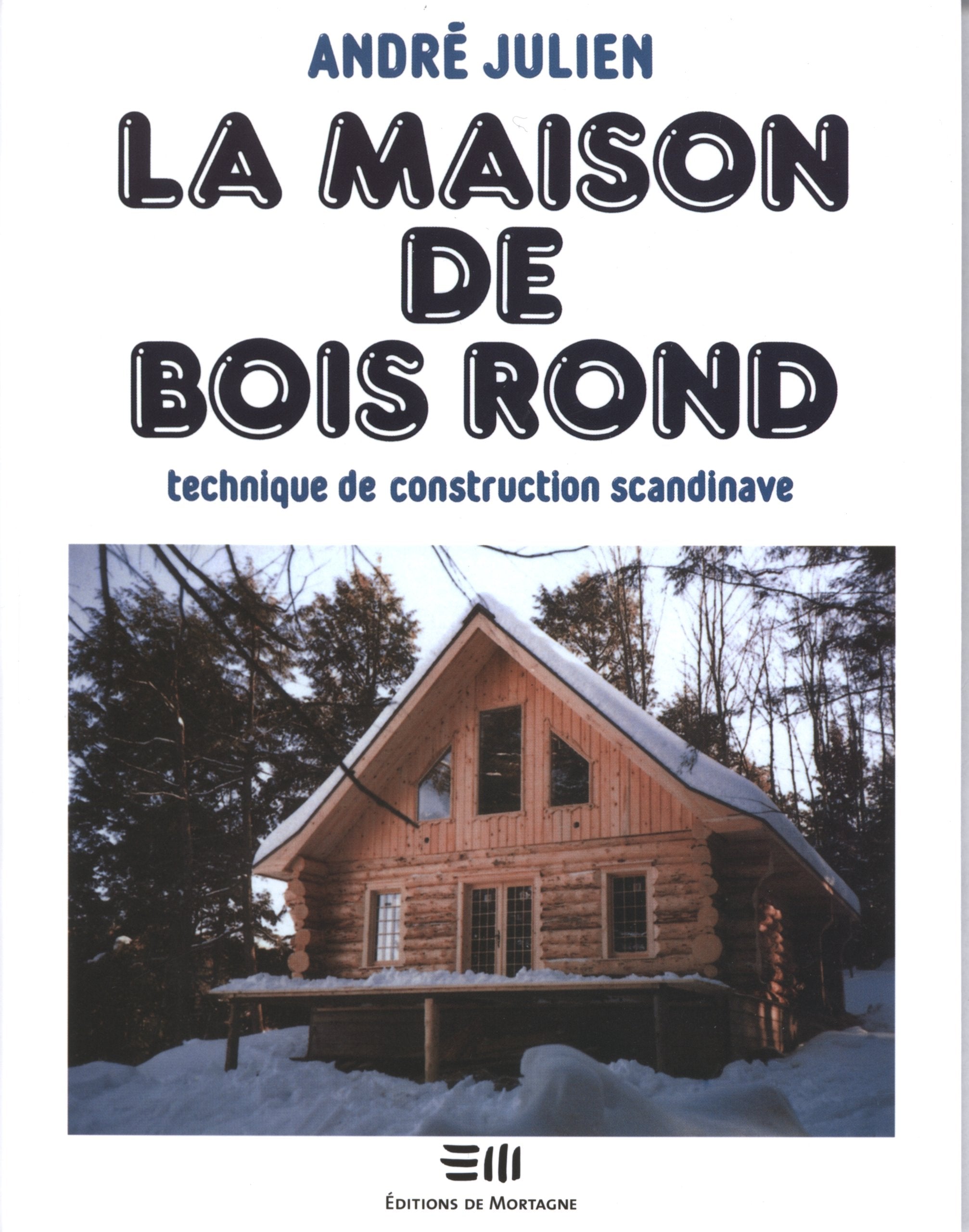 La maison de bois rond - Technique de construction scandinave Leisure, Home & Garden