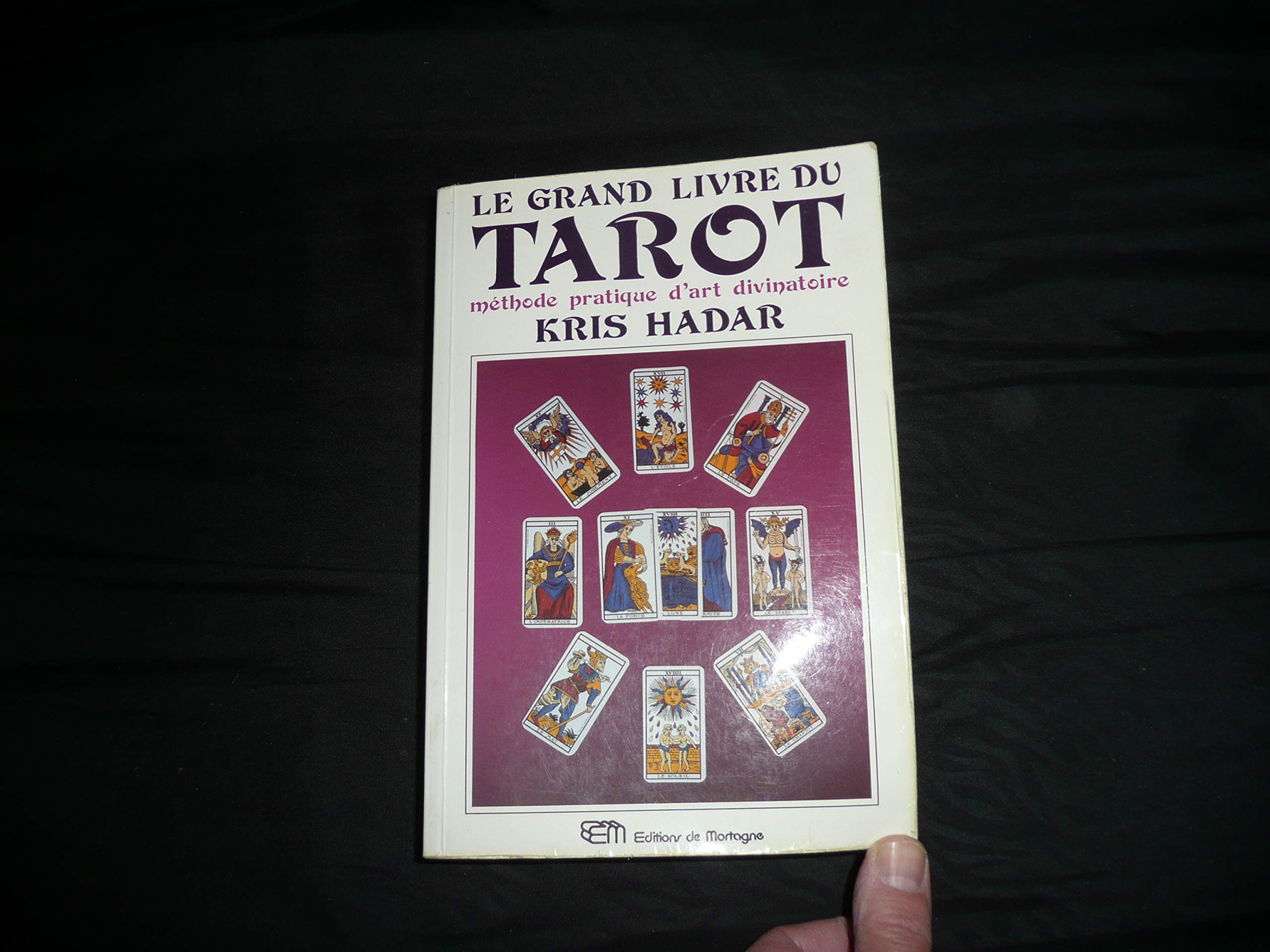 Le grand livre du Tarot: Méthode pratique d'art divinatoire Books