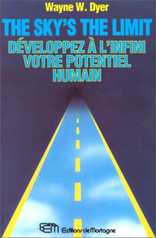 Sky'S the Limit Developpez a l'Infini Votre Potentiel Humain Books