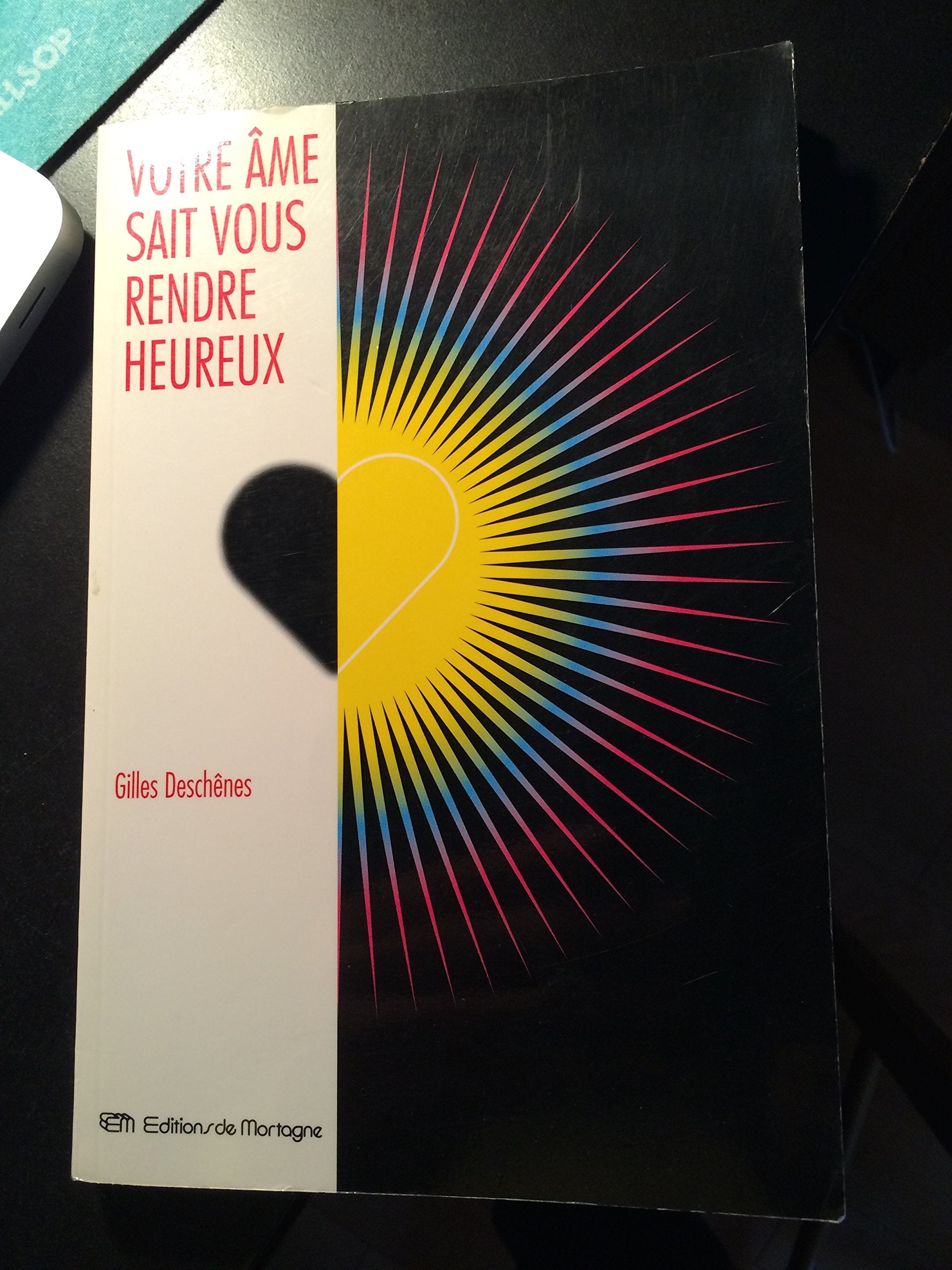 VOTRE AME SAIT VOUS RENDRE HEUREUX Books
