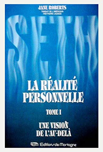 Seth la realite personnelle une vision de l'au delà t1 (Parapsychologie) Books