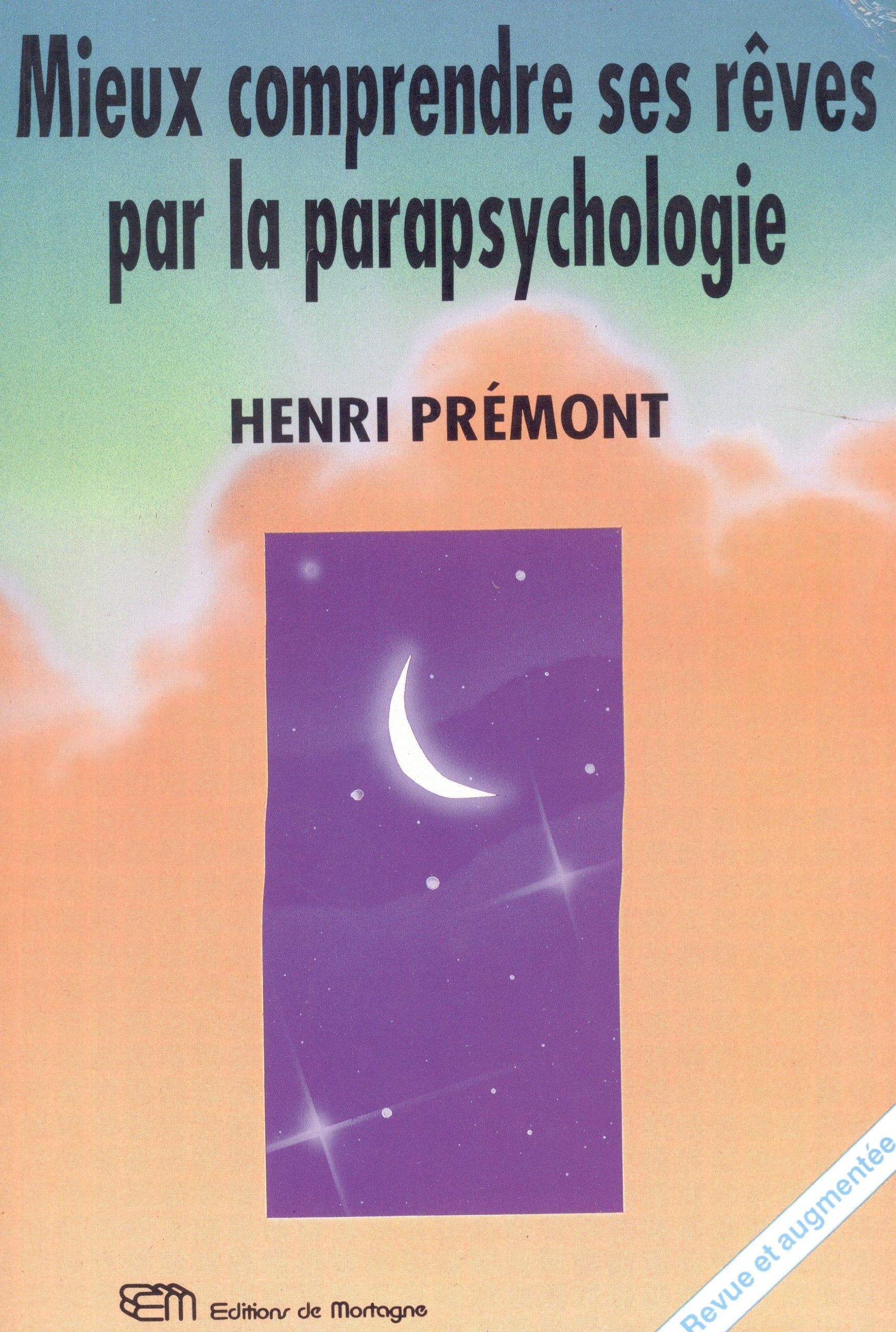 Mieux comprendre ses reves par la parapsychologie book