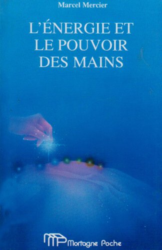 Energie Et Le Pouvoir Des Mains Books