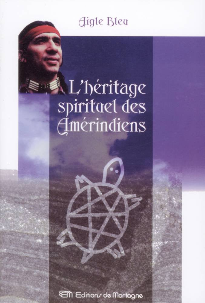 L'héritage spirituel des Amérindiens Religion & Esotericism