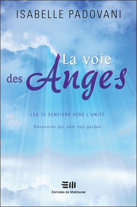 La voie des Anges - Les 72 sentiers vers l'unité Religion & Esotericism