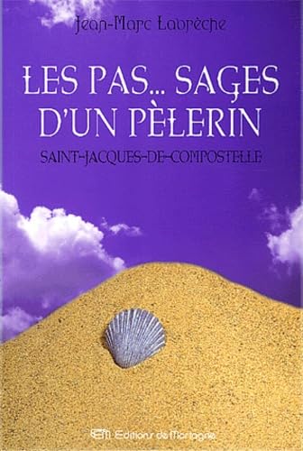 Les Pas... Sages D'Un Pelerin. Saint-Jacques-De-Compostelle Books