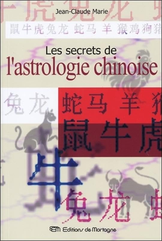 Les secrets de l'astrologie chinoise book