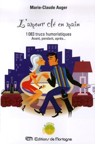 L'amour clé en main: 1083 trucs humoristiques Avant, pendant, après... Books
