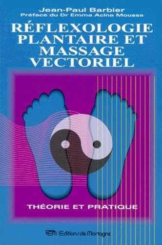 Reflexologie Plantaire Et Massage Vectoriel. Pratique & Theorie Books