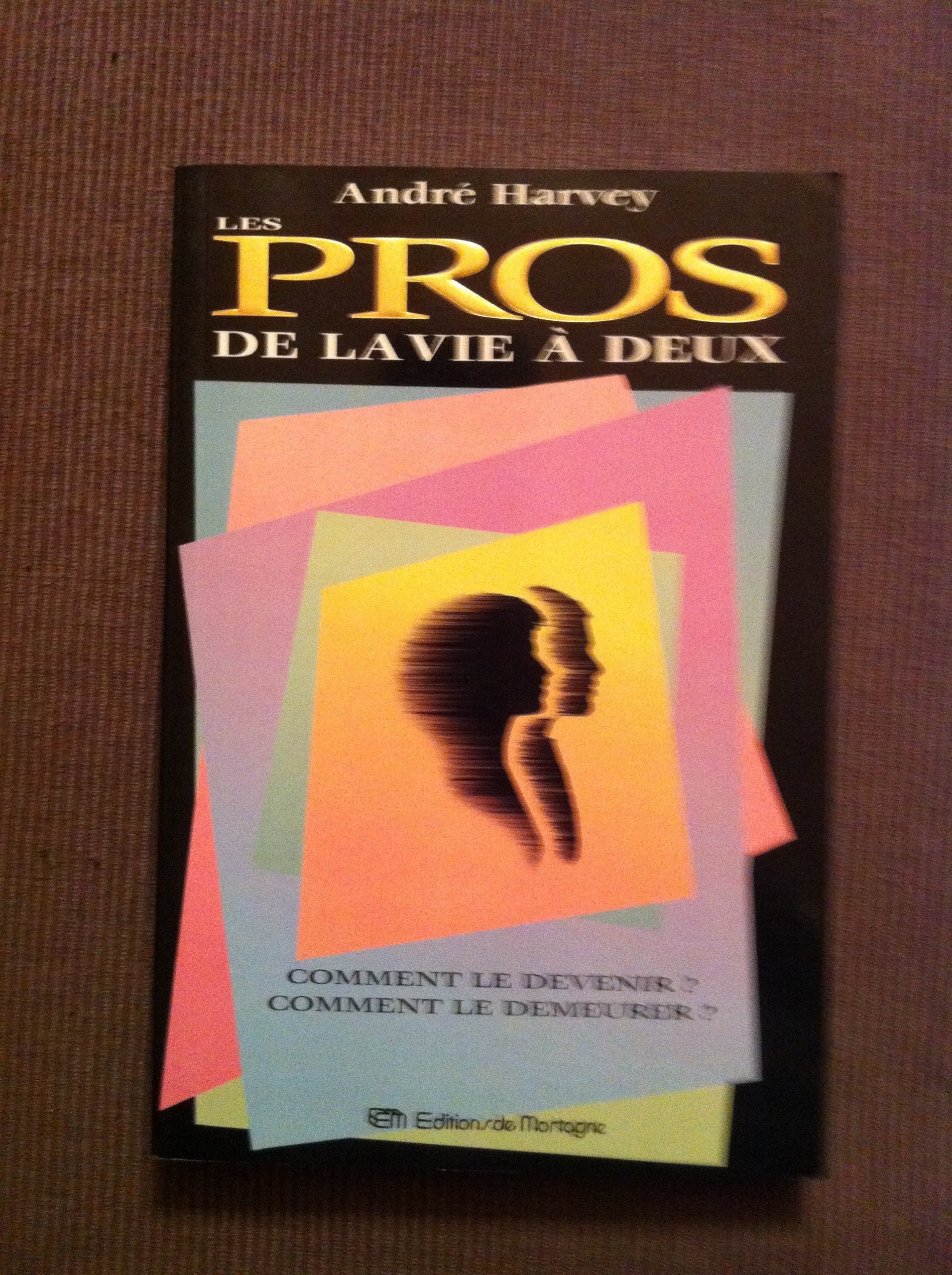 Les pros de la vie à deux: Comment le devenir ? comment le demeurer ? Books