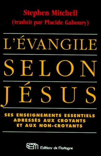 L'Evangile Selon Jesus. Ses Enseignements Essentiels Adresses Aux Croyants Et Aux Non-Croyants Books