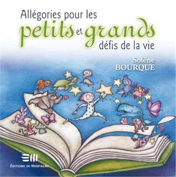 Allégories pour les petits et grands défis de la vie Novels & Short Stories